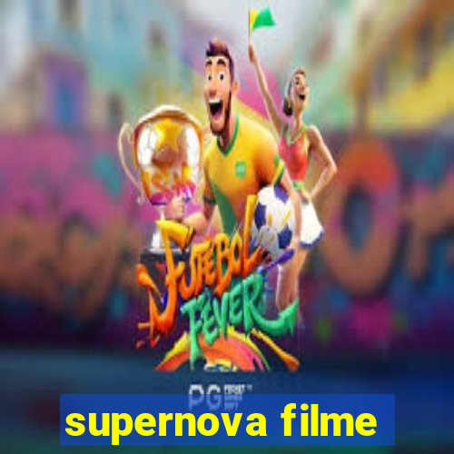 supernova filme